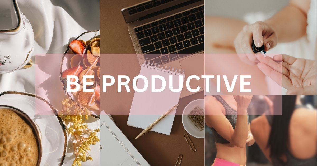 Productive and Empowering Tips