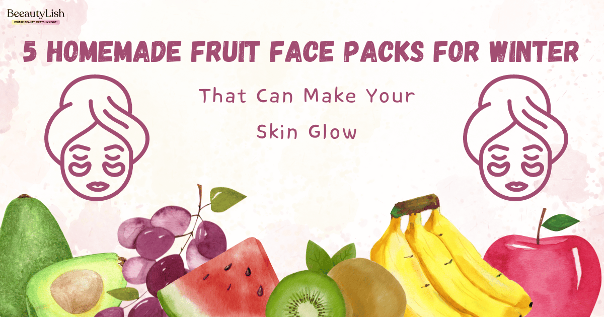 Fruit Face Packs for Winter