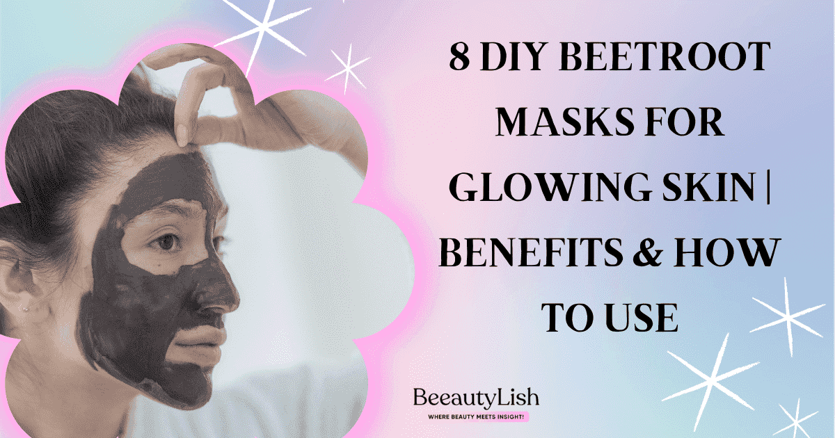 Beetroot Masks For Glowing Skin