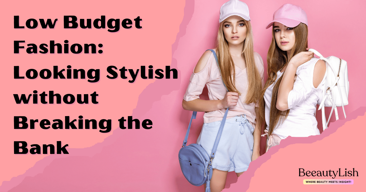 Low Budget Fashion