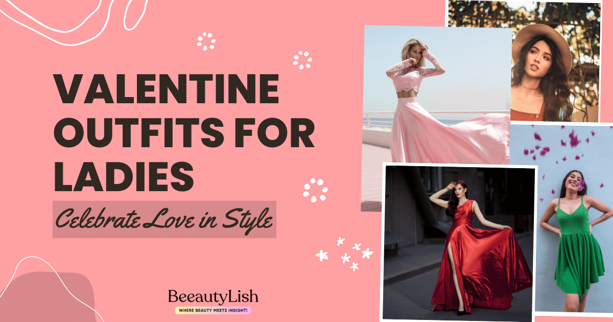 Valentine Outfits for Ladies